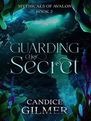 cover image of Guarding Her Secret the Mythicals #2